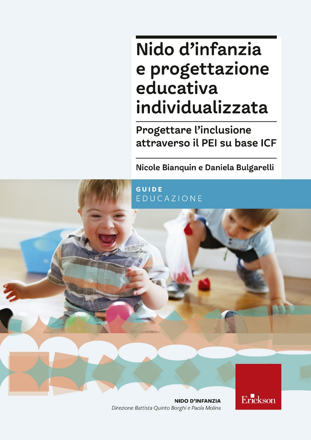 Nido d'infanzia e progettazione educativa individualizzata. Progettare l'’inclusione attraverso il PEI su base ICF