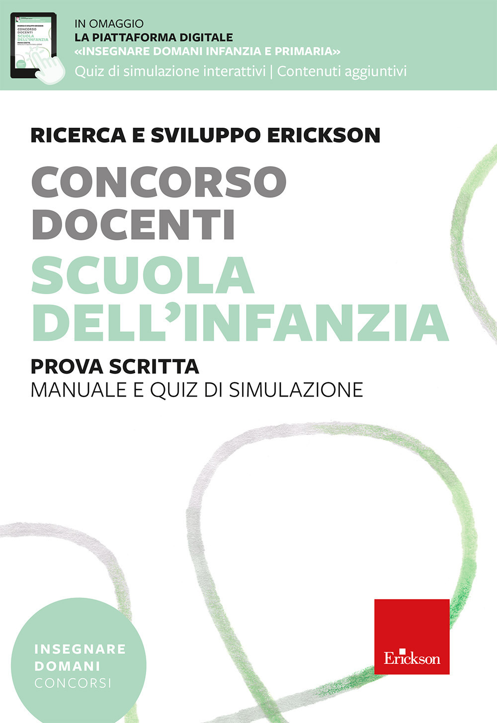 Concorso docenti. Scuola dell'infanzia. Prova scritta. Manuale e quiz di simulazione