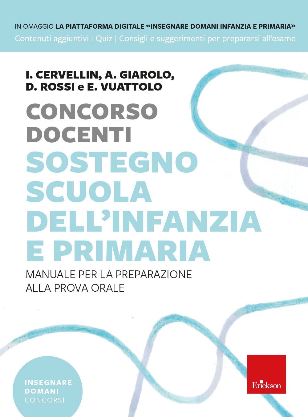 Concorso docenti sostegno scuola dell'infanzia e primaria. Manuale per la preparazione alla prova orale