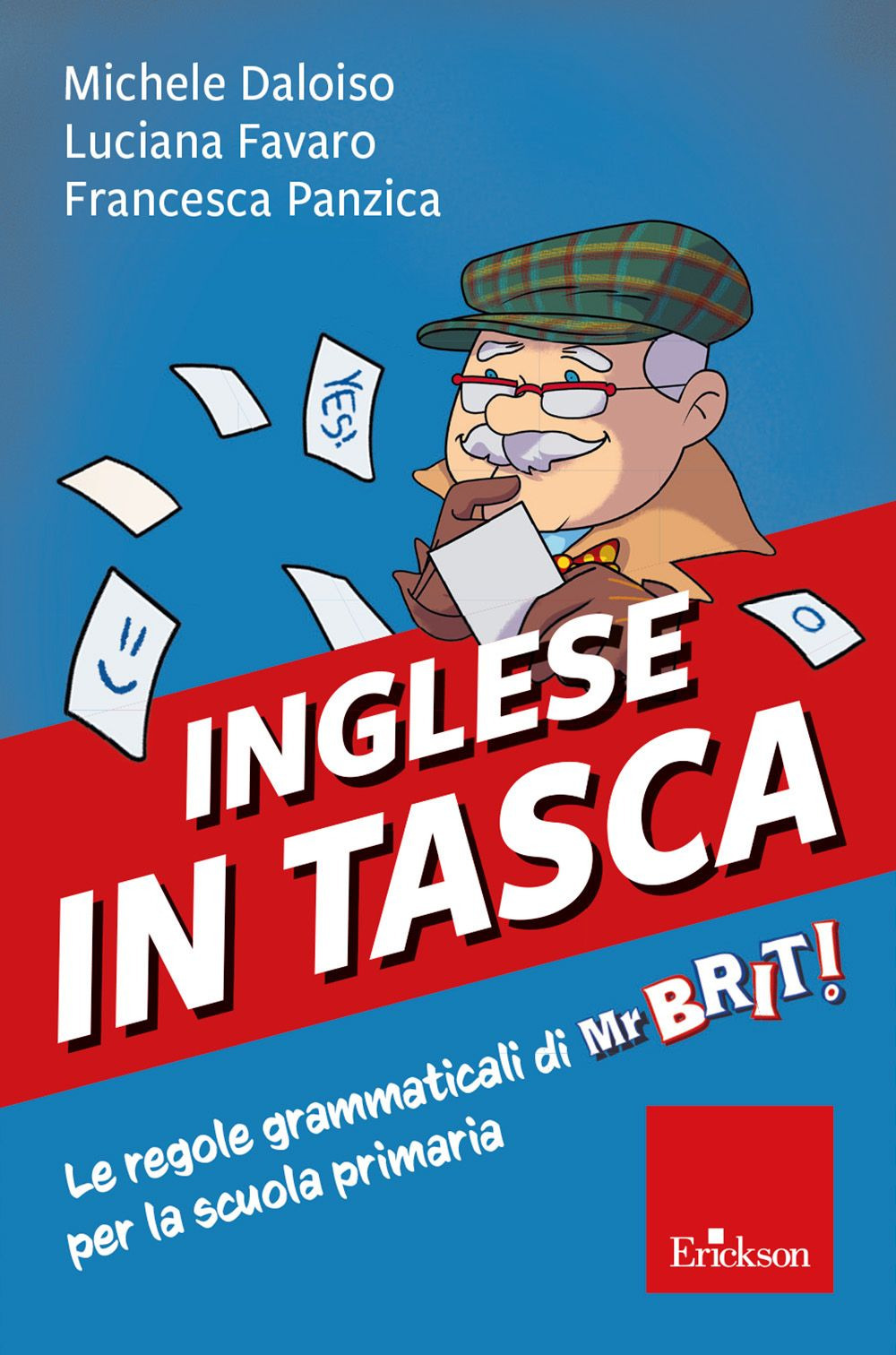 Inglese in tasca. Le regole grammatica di Mr Brit! per la scuola primaria