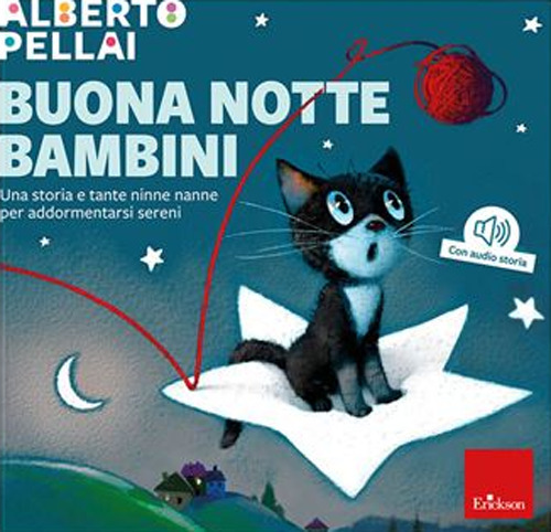 Buona notte bambini. Una storia e tante ninne nanne per addormentarsi sereni