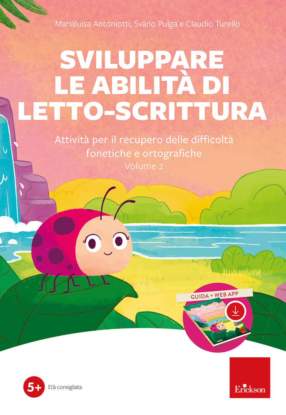 Sviluppare le abilità di letto-scrittura (Kit). Attività per il recupero delle difficoltà fonetiche e ortografiche. Vol. 2