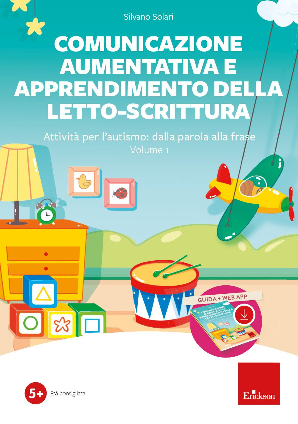 Comunicazione aumentativa e apprendimento della letto-scrittura. Attività per l’autismo: dalla parola alla frase. Vol. 1