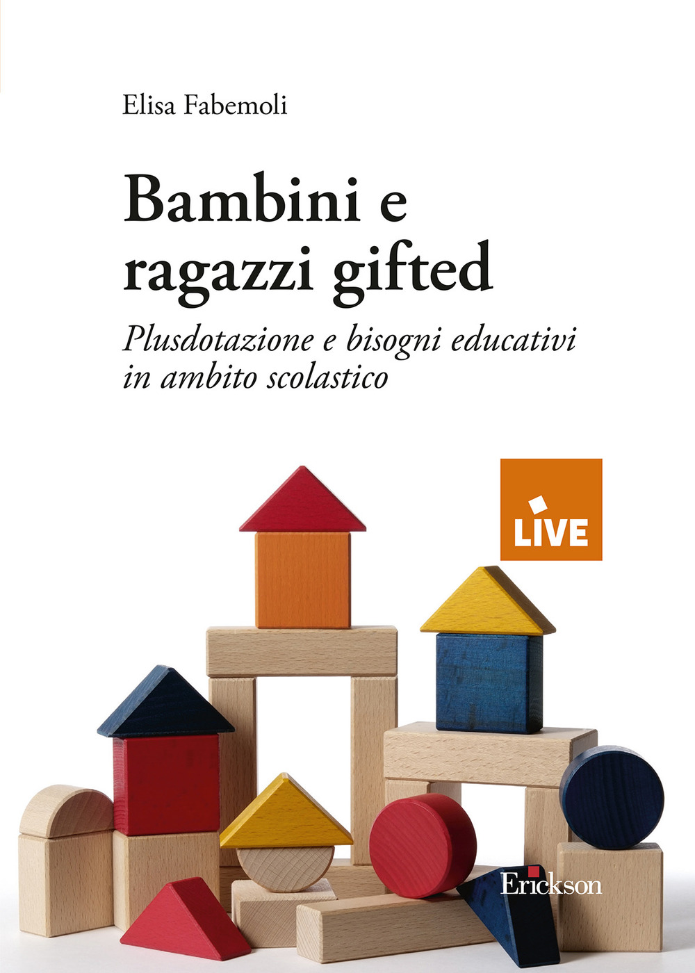 Bambini e ragazzi gifted. Plusdotazione e bisogni educativi in ambito scolastico