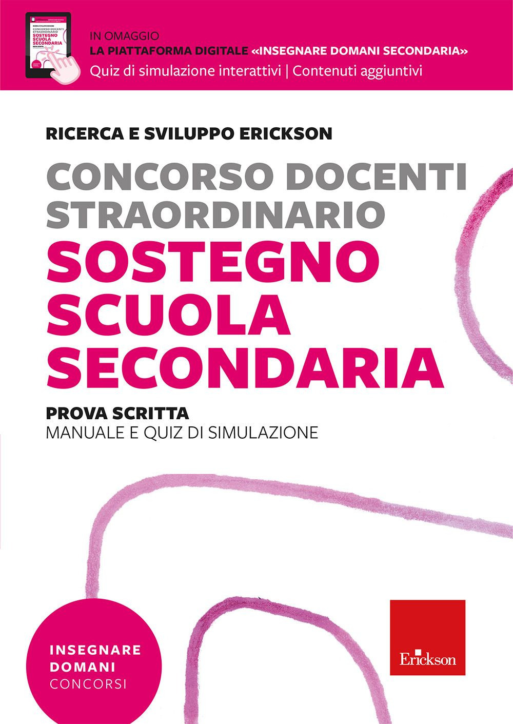 Concorso docenti sostegno scuola secondaria. Prova scritta. Manuale e quiz di simulazione