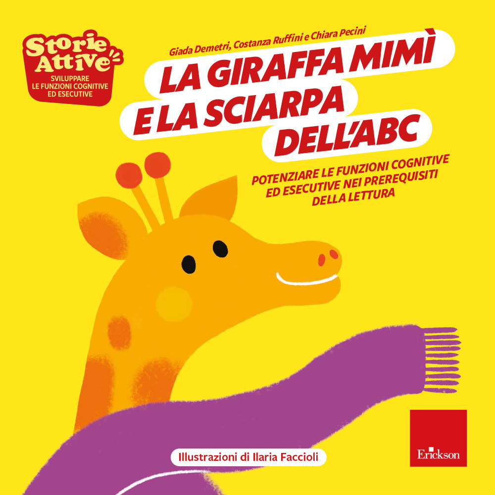 La giraffa Mimi e la sciarpa dell'ABC. Potenziare le funzioni cognitive ed esecutive nei prerequisiti della lettura