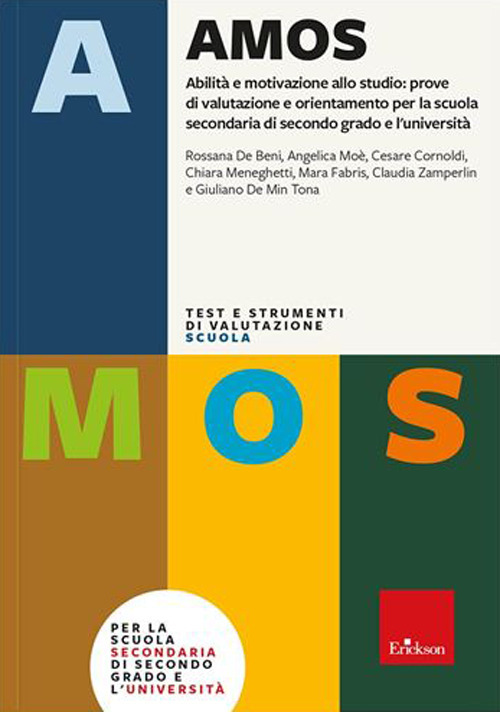 AMOS. Abilità e motivazione allo studio: prove di valutazione e orientamento per la scuola secondaria di secondo grado e l'università