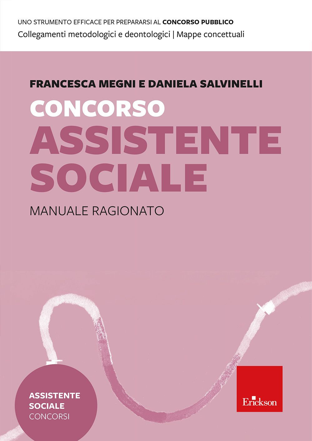 Concorso Assistente sociale. Manuale ragionato per la preparazione