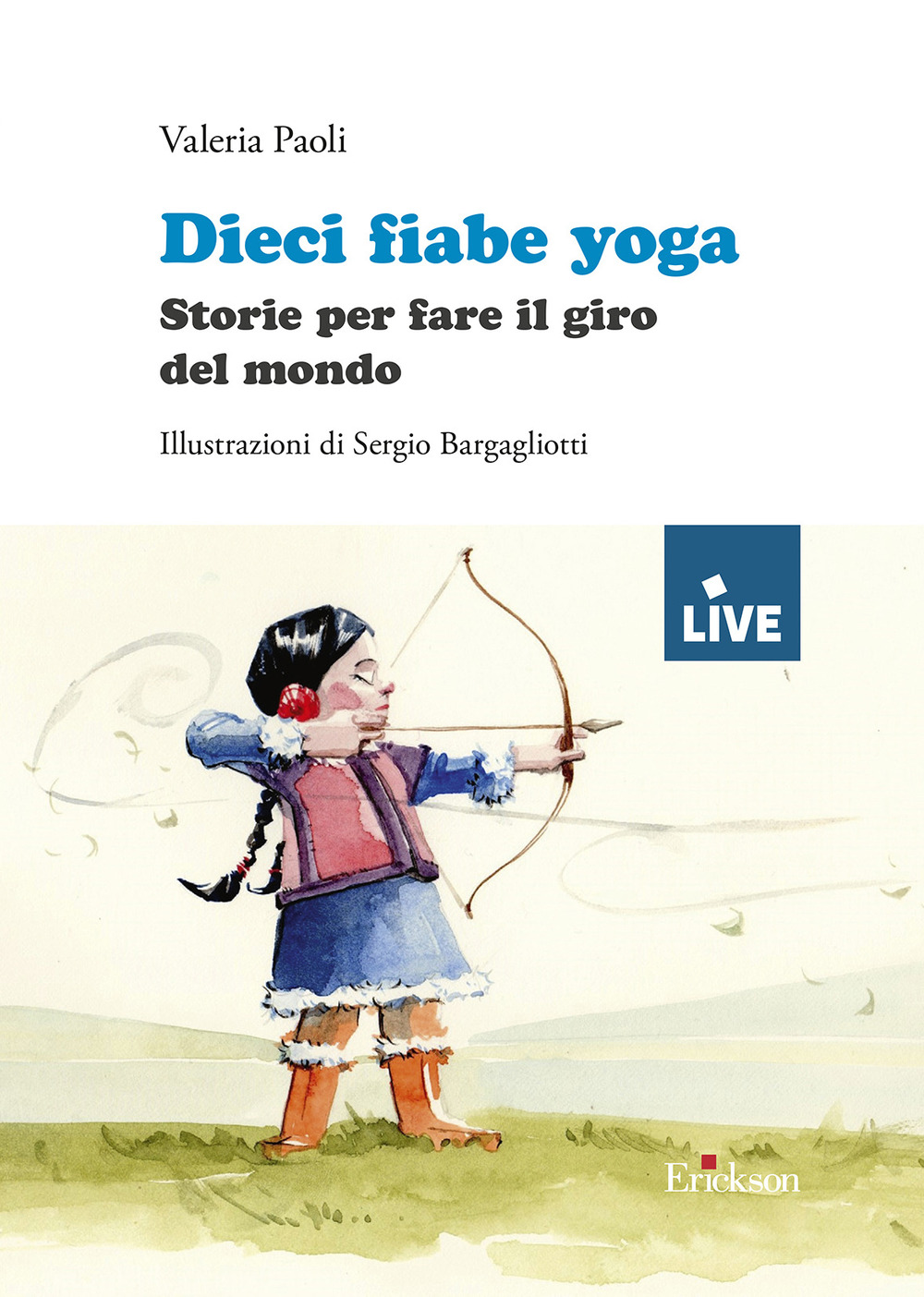 Dieci fiabe yoga. Storie per fare il giro del mondo