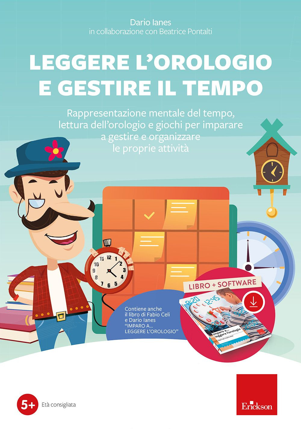 Leggere l'orologio e gestire il tempo. Rappresentazione mentale del tempo, lettura dell'orologio e giochi... Kit