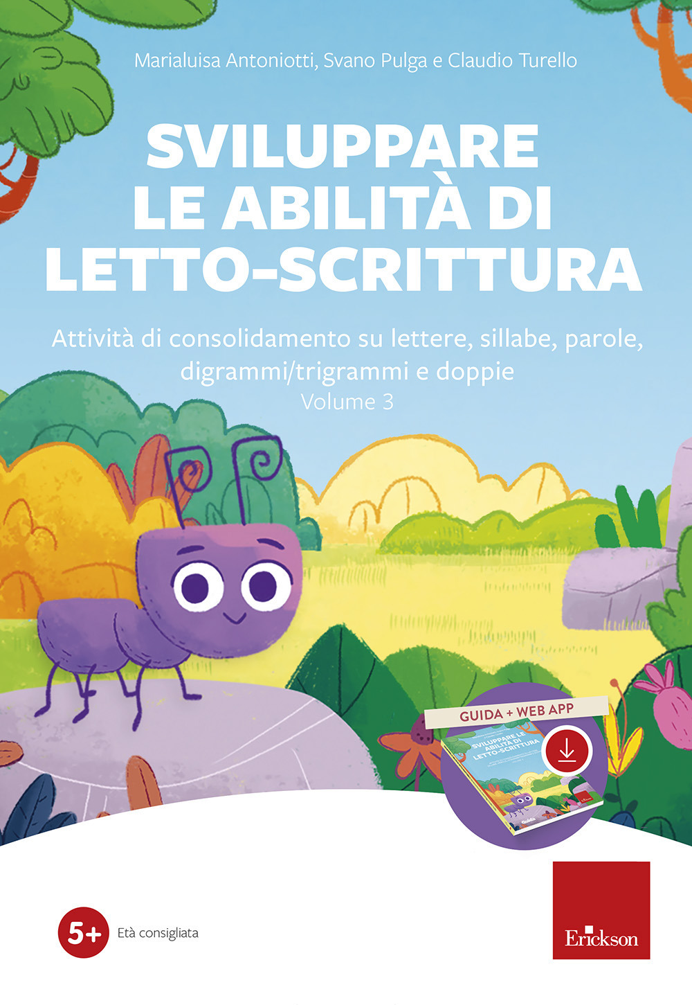 Sviluppare le abilità di letto-scrittura. Attività di consolidamento su lettere, sillabe, parole, digrammi/trigrammi e doppi. Vol. 3