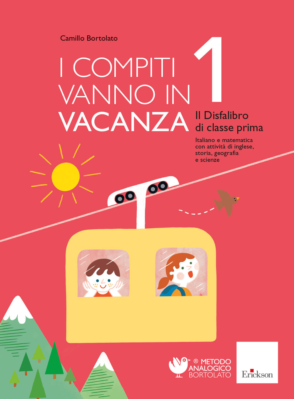 I compiti vanno in vacanza. Il disfa-libro per la primaria. Classe prima
