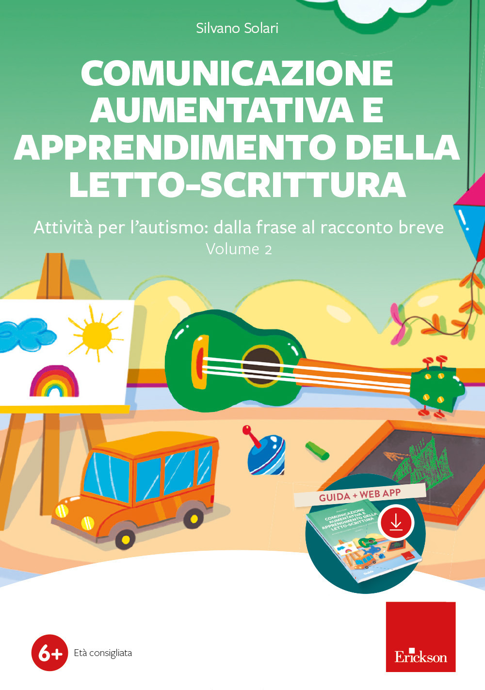 Comunicazione aumentativa e apprendimento della letto-scrittura. Vol. 2: Attività per l'autismo: dalla frase al racconto breve