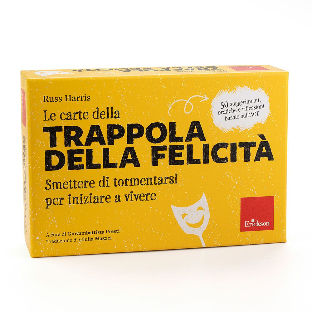 Le carte della trappola della felicità. Smettere di tormentarsi per iniziare a vivere
