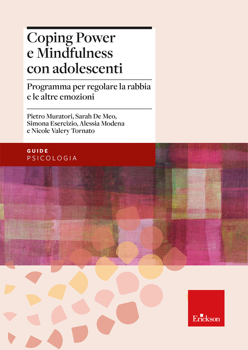 Coping power e mindfulness con adolescenti. Programma per il controllo della rabbia e la gestione delle emozioni negli adolescenti
