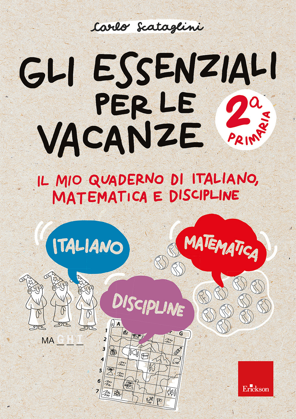 Gli essenziali per le vacanze. Primaria. Classe seconda. Il mio quaderno di italiano, matematica e discipline