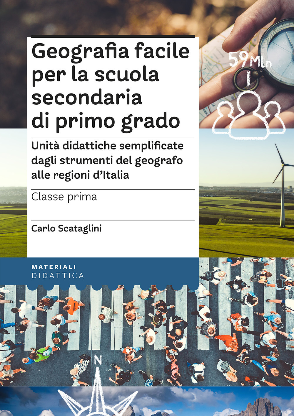 Geografia facile per la scuola secondaria di primo grado. Classe prima. Unità didattiche semplificate dagli strumenti del geografo alle regioni d’Italia