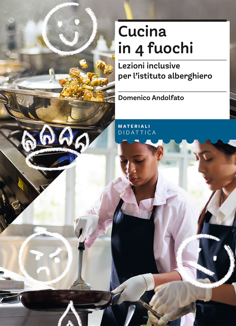Cucina in 4 fuochi. Lezioni inclusive per l'istituto alberghiero