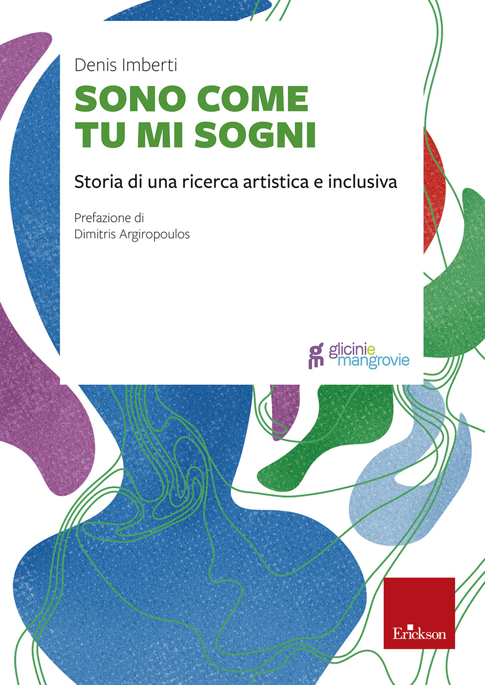 Sono come tu mi sogni. Storia di una ricerca artistica e inclusiva