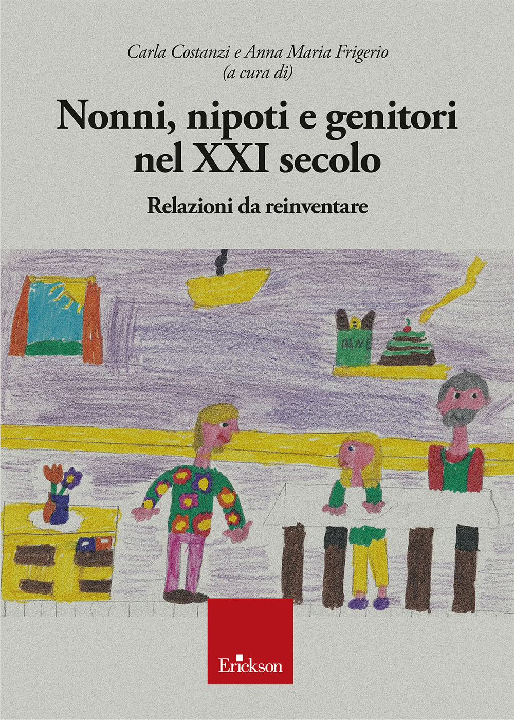 Nonni, nipoti e genitori nel XXI secolo. Relazioni da reinventare