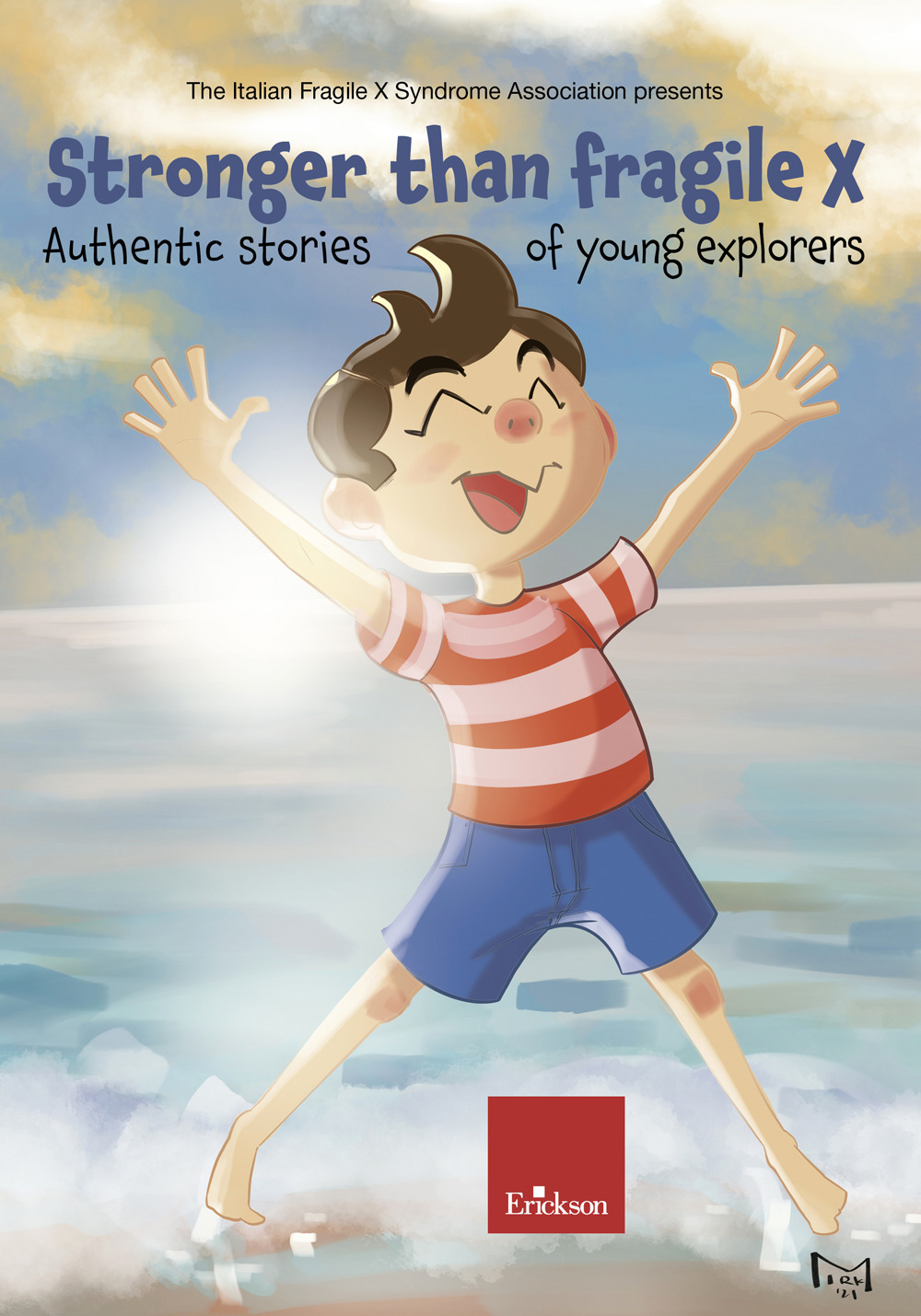 Stronger than Fragile X - DISPONIBILE PRESSO L'EDITORE. Authentic stories of young explorers