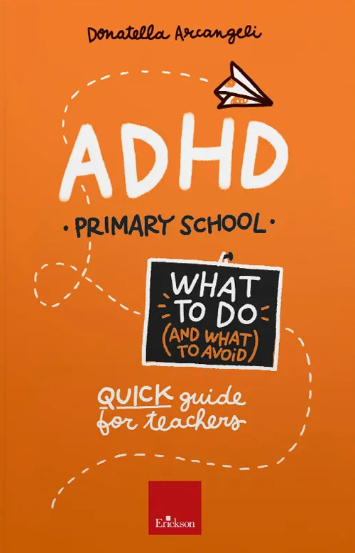 ADHD. What to do (and what to avoid). Primary school. Quick guide for teachers
