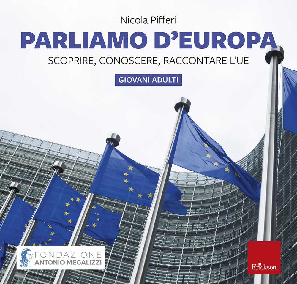 Parliamo d’Europa - disponibile presso l'editore. Scoprire, conoscere, raccontare l’UE