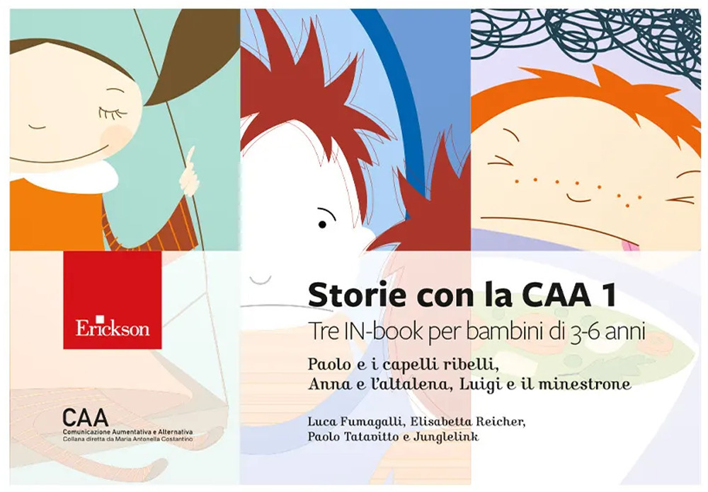 Storie con la CAA 1. Tre IN-book per bambini di 3-6 anni: Paolo e i capelli ribelli, Anna e l’altalena, Luigi e il minestrone