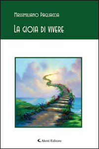 La gioia di vivere