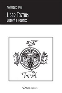 Liber tertius. Libertà e delirio