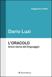 L'oracolo. Breve storia del linguaggio