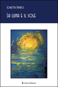 La luna è il sole
