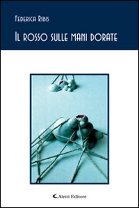 Il rosso sulle mani dorate