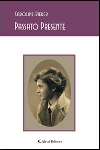 Passato presente. Ediz. italiana e francese