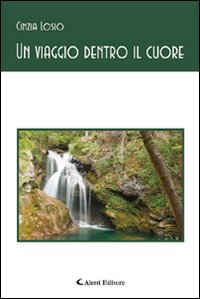 Un viaggio dentro il cuore