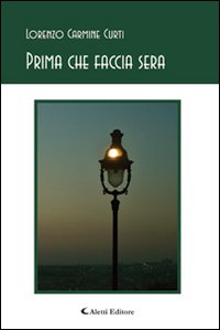 Prima che faccia sera