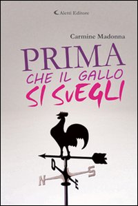 Prima che il gallo si svegli