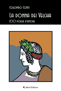 La donna dei Velcha. 100 poesie d'amore