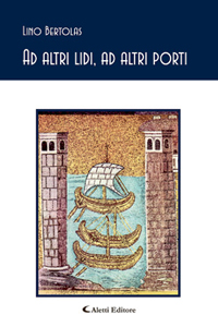 Ad altri lidi, ad altri porti