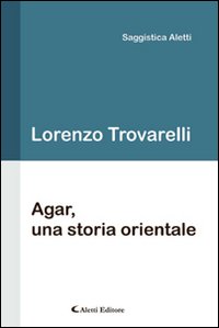 Agar, una storia orientale