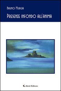 Presenze in fondo all'anima