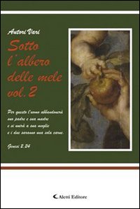 Sotto l'albero delle mele. Vol. 2