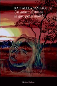 Un'anima distratta in giro per il mondo