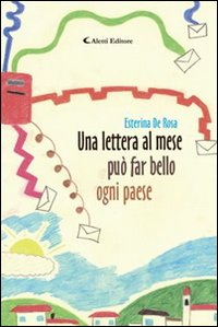 Una lettera al mese può far bello ogni paese