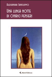 Una lunga notte di onirici pensieri