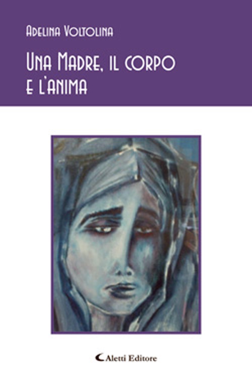 Una madre, il corpo e l'anima