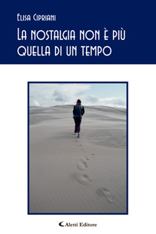 La nostalgia non è più quella di un tempo