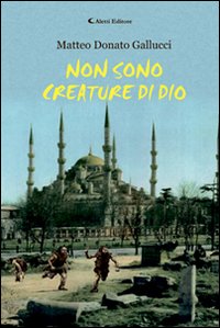 Non sono creature di Dio