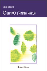 Quando l'anima parla