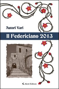 Il Federiciano 2013. Libro blu